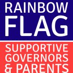 Rainbow Flag - supportive parents and governors